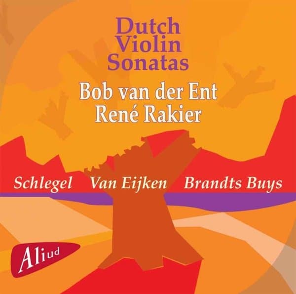 Bob Van Der Ent & René Rakier - Dutch Violin Sonatas (CD)