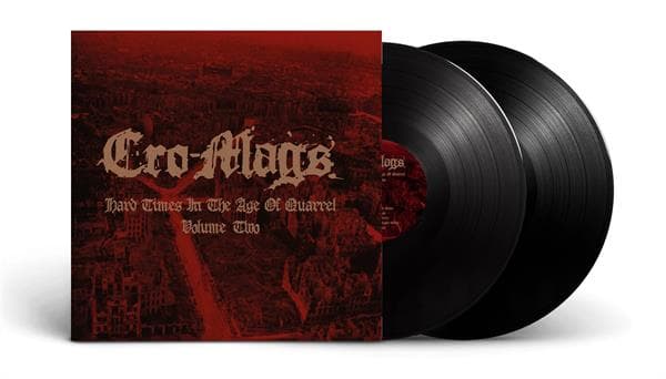 Cro-mags - Hard Times In The Age Of Quarrel Vol 2