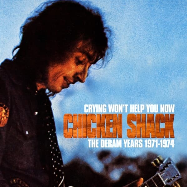 Chicken Shack - Crying Won't Help You Now The Deram Years 1971-1974 (3 CD) (Remastered)