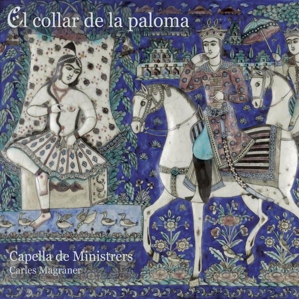 Capella De Ministrers, Carles Magraner - El Collar De La Paloma (CD)