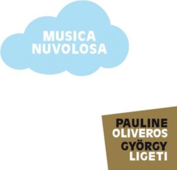 Pauline Oliveros & Gyorgy Ligeti & Ensemble 0 - Musica Nuvolosa (CD)