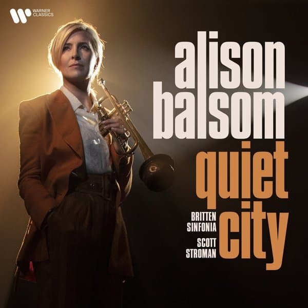 Alison Balsom, Scott Stroman, Britten Sinfonia - Quiet City (CD)