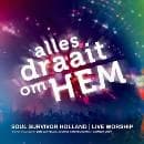 Ben Cantelon, Michiel van Heusden & Amanda Lock - Alles Draait Om Hem (Soul Survivor Holland | Live Worship) (CD)