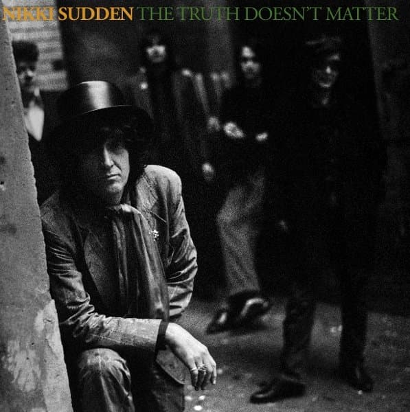 Nikki Sudden - The Truth Doesn’t Matter (2 LP) (Remastered)