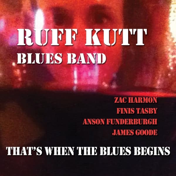 Ruff Kutt Blues Band - That's When The Blues Begins (CD)