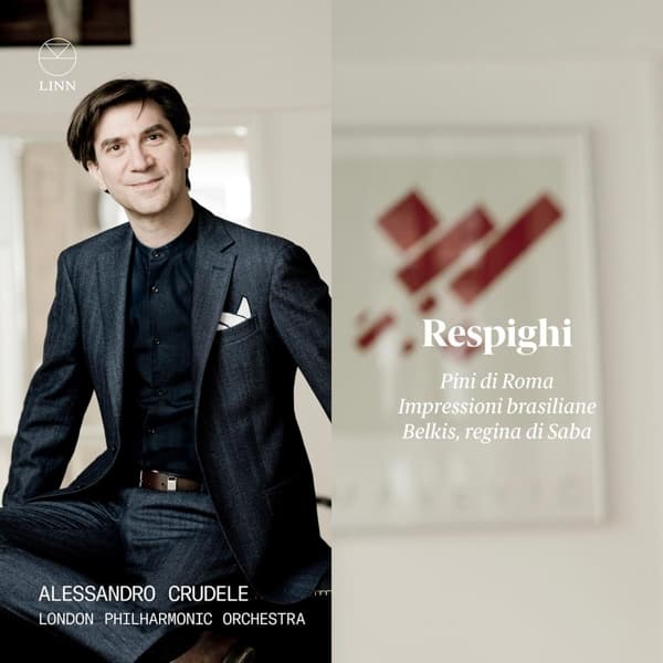 London Philharmonic Orchestra, Alessandro Crudele - Respighi: Pini Di Roma, Impressioni Brasiliane & Belkis, Regina Di Saba (CD)