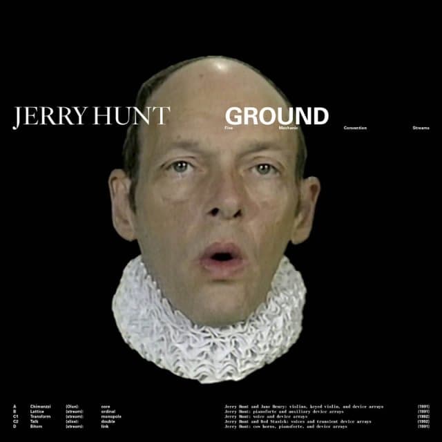 Jerry Hunt - Ground: Five Mechanic Convention Streams (2 LP)