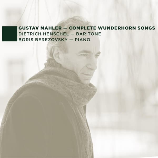 Dietrich Henschel & Boris Berezovsky - Mahler: Complete Wunderhorn Songs (CD)