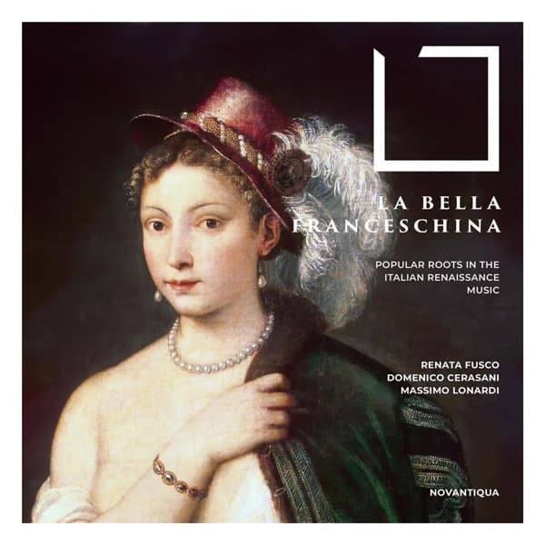 Massimo Lonardi, Domenico Cerasani & Renata Fusco - La Bella Franceschina (CD)