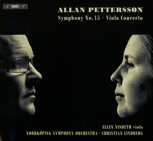 Ellen Nisbeth, Nörrkoping Symphony Orchestra - Pettersson: Symphony No.15 & Viola Concerto (SACD)