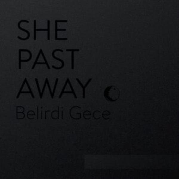 She Past Away - Belirdi Gece (LP)