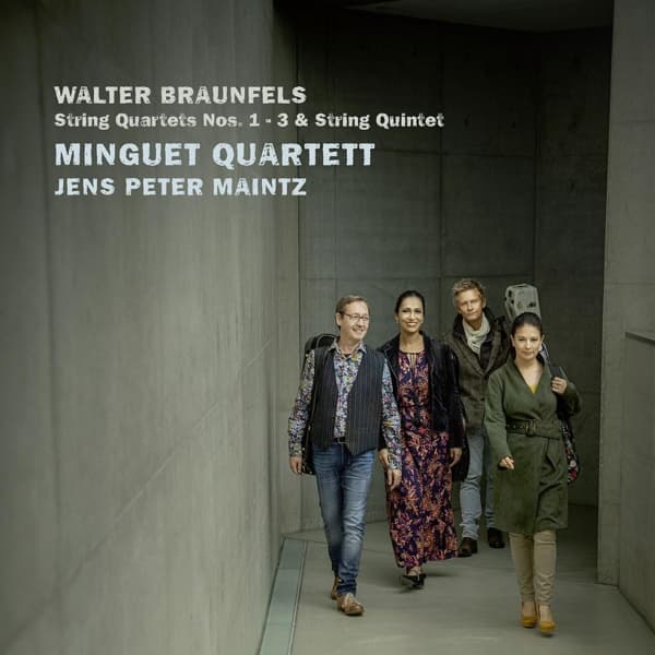 Minguet Quartett & Jens Peter Maintz - Walter Braunfels: String Quartets Nos. 1-3 & String Quintet (2 CD)