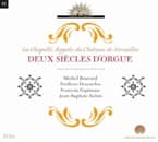 Michel Bouvard, Frédéric Desenclos, François Espinasse, Jean-Baptiste Robin - Deux Siècles D'Orgue (2 CD)
