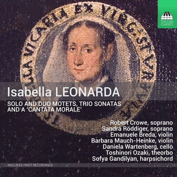 Robert Crowe, Sandra Röddiger, Emanuele Breda, Barbara Mauch-Heinke, Daniela Wartenberg, Toshinori Ozaki, Sofya Gandilyan - Leonarda: Solo & Duo Motets |Trio Sonatas | A 'Cantata Morale' (CD)