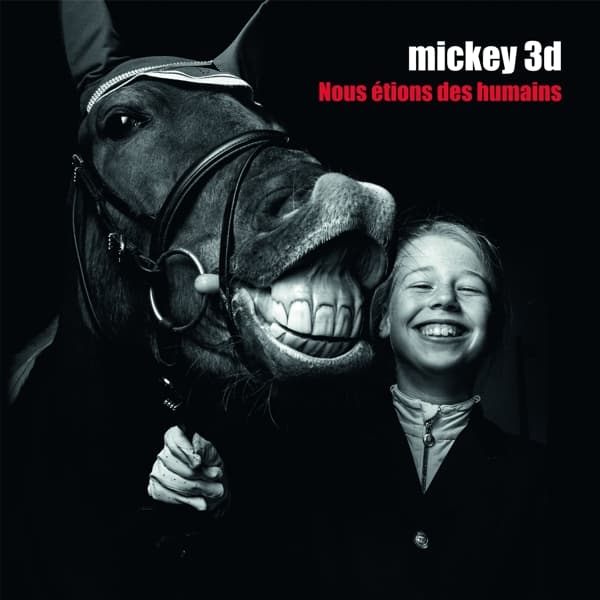 Mickey 3D - Nous Étions Des Humains (LP)