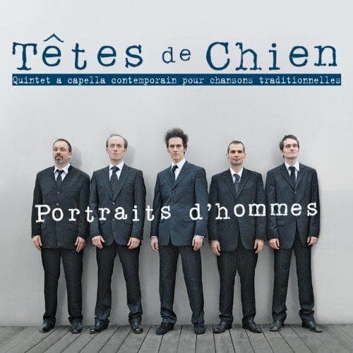 Têtes De Chien - Portraits D'hommes - Quintet A Capella (CD)