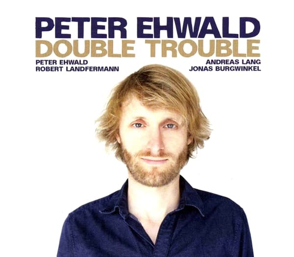 Peter Ehwald Double Trouble - Peter Ehwald Double Trouble (CD)