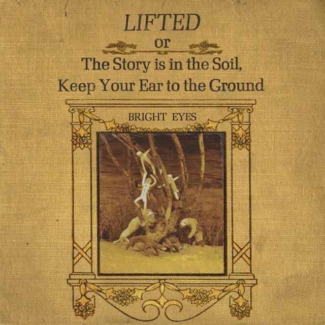 Bright Eyes - Lifted Or The Story Is In The Soil, Keep Your Ear To The Ground (CD)