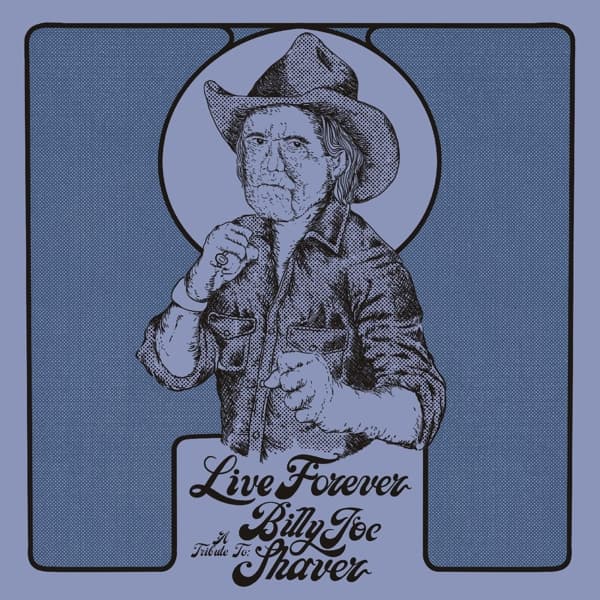 Various Artists - Live Forever (A Tribute To: Billy Joe Shaver) (LP)