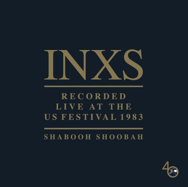 INXS - Recorded Live At The US Festival 1983 (Shabooh Shoobah) (CD)