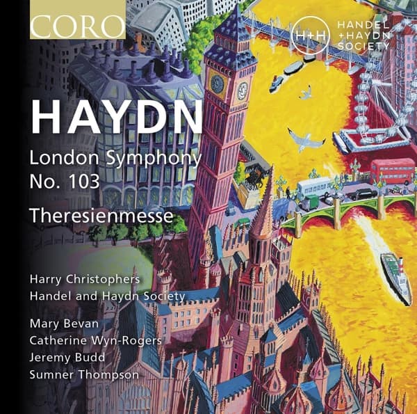 Handel And Haydn Society, Harry Christophers - London Symphony No. 103 | Theresienmesse (CD)