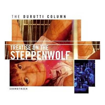 The Durutti Column - Treatise On The Steppenwolf (Soundtrack) (CD) (Remastered)