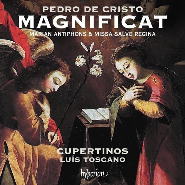 Cupertinos, Luis Toscano - De Cristo: Magnificat - Marian Antiphons & Missa Salve Regina (CD)
