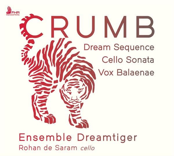 Ensemble Dreamtiger, Rohan de Saram - Crumb: Dream Sequence, Cello Sonata, Vox Balaenae (CD) (Remastered)
