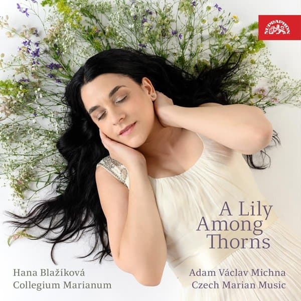 Hana Blaziková, Collegium Marianum, Jana Semerädová - A Lily Among Thorns - Czech Marian Music (CD)