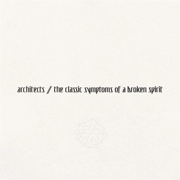 Architects - The Classic Symptoms Of A Broken Spirit (LP)