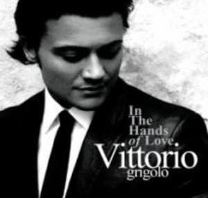 Vittorio Grigolo-in The Hands Of Love -special Edi