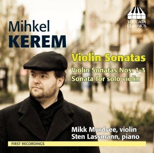 Mikk Murdvee & Sten Lassmann - Mihkel Kerem: Violin Sonatas (CD)