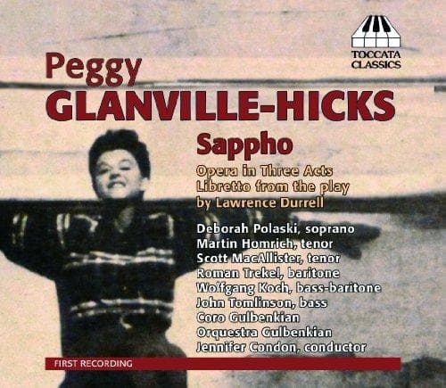 Deborah Polaski, Martin Homrich, Chorus Of The Gulbenkian Foundation, Gulbenkian Orchestra, Jennifer Condon - Peggy Glanville-Hicks: Sappho (2 CD)