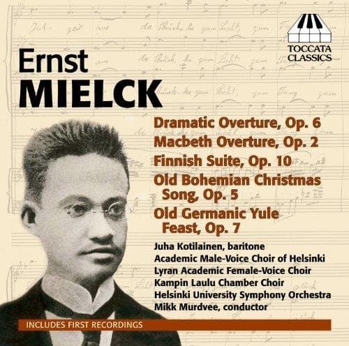 Juha Kotilainen, Helsinki University Symphony Orchestra, Mikk Murdvee - Mielck: Orchestral And Choral Works (CD)