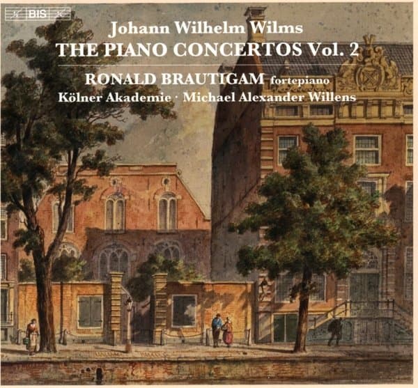 Ronald Brautigam, Kölner Akademie, Michael Alexander Willens - Wilms: Piano Concertos Vol. 2 (SACD)