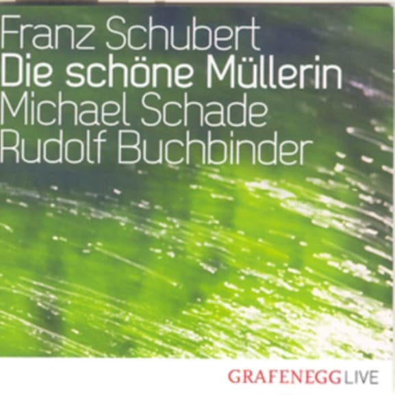 Michael Schade, Rudolf Buchbinder - Schöne Müllerin (Live Grafenegg 2008) (CD)