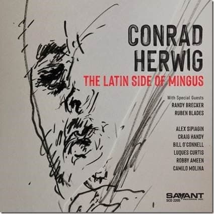 Conrad Herwig - The Latin Side Of Mingus (CD)