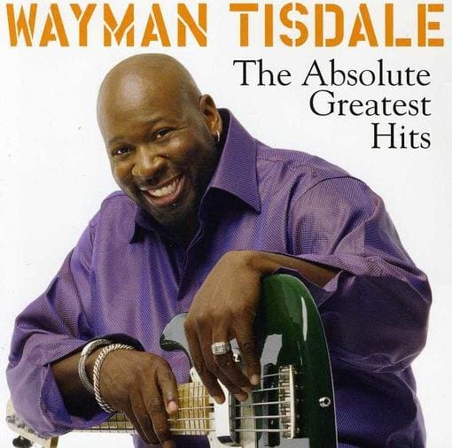 Wayman Tisdale - The Absolute Greatest Hits (CD)