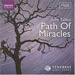 Tenebrae, Nigel Short - Talbot: Path Of Miracles (CD)