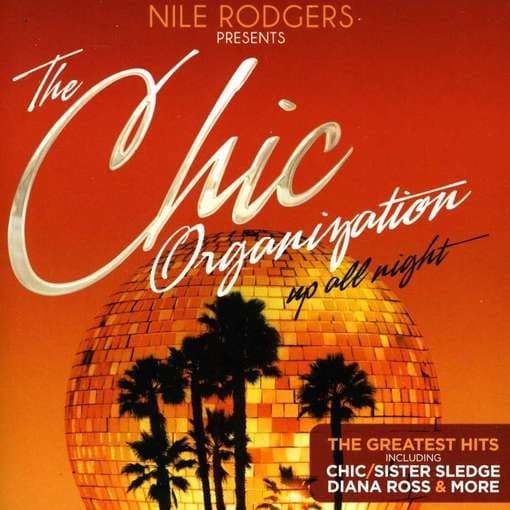 The Chic Organization - Up All Night (Greatest Hits) (2 CD)