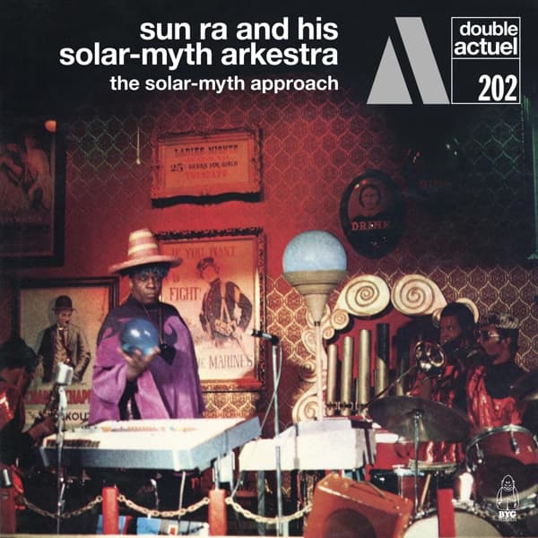 Sun Ra And His Solar-Myth Arkestra - The Solar-Myth Approach (2 CD) (Remastered)