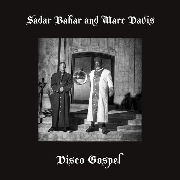 Sadar Bahar & Marc Davis - Disco Gospel (12" Single)