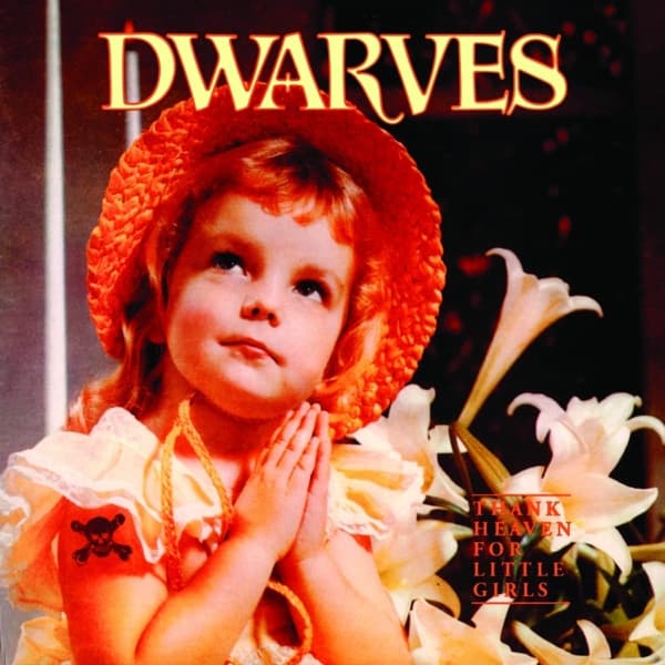 Dwarves - Thank Heaven For Little Girls (LP)