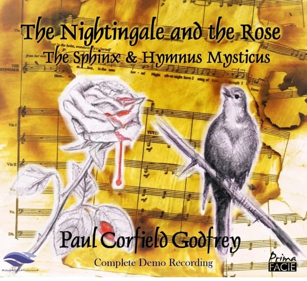 Paul Corfield Godfrey, Volante Opera Productions - The Nightingale And The Rose (The Sphinx & Hymnus Mysticus) (CD)