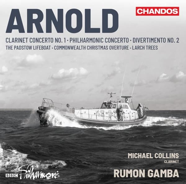 Michael Collins, BBC Philharmonic Orchestra, Rumon Gamba - Arnold: Clarinet Concerto No. 1 | Philharmonic Concerto | Divertimento No. 2 | The Padstow Lifeboat | Commonwealth Christmas Overture | Larch Trees (CD)