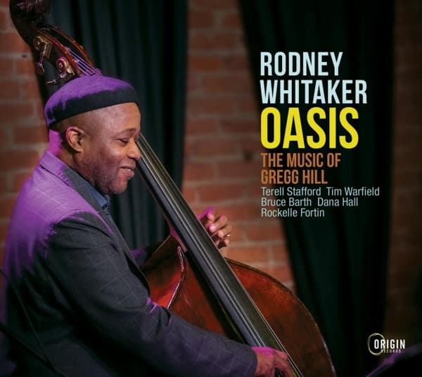 Rodney Whitaker - Oasis: The Music Of Gregg Hill (CD)