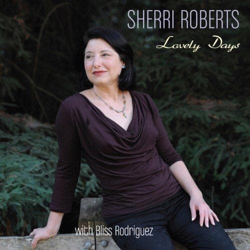 Sherri Roberts With Bliss Rodriguez - Lovely Days (CD)