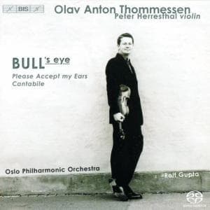 Peter Herresthal, Olav Anton Thommessen, Oslo Philharmonic Orchestra - Bull's Eye/Please Accept My Ears/Cantabile (SACD)