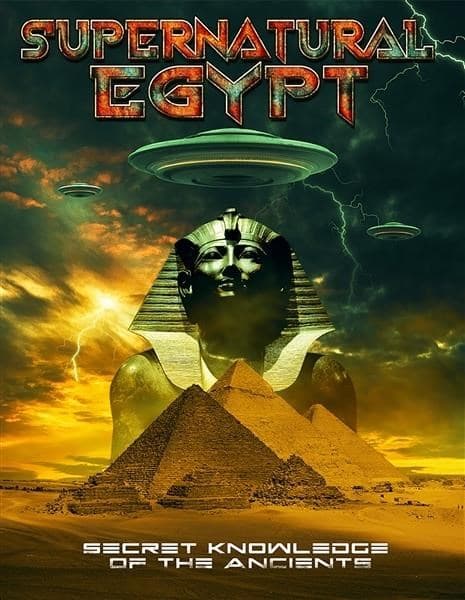 Supernatural Egypt; Secret Knowledgeof The Ancient (DVD)