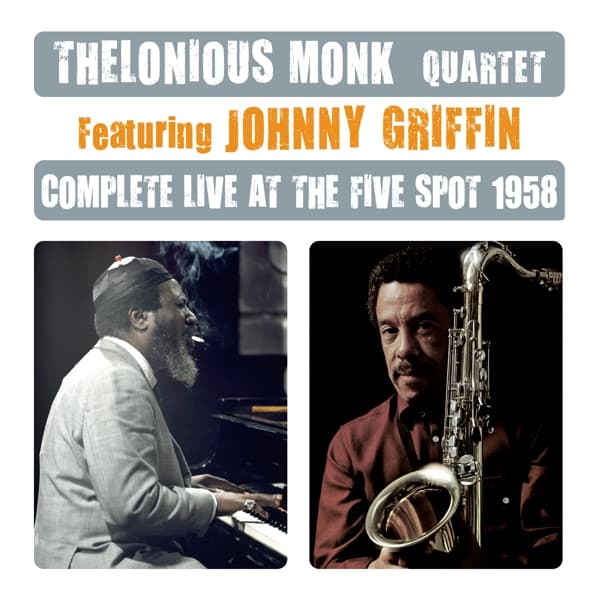 The Thelonious Monk Quartet Featuring Johnny Griffin - Complete Live At The Five Spot 1958 (2 CD) (Remastered)
